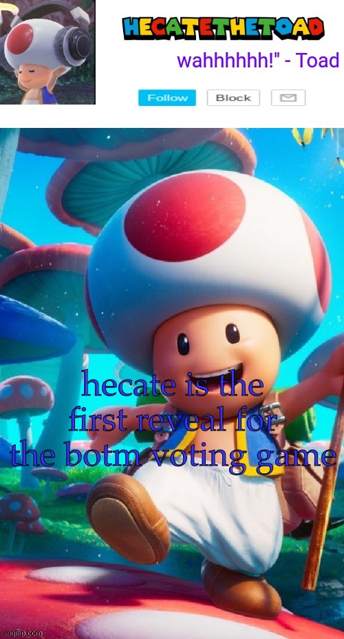 Hecate’s toad announcement temp | hecate is the first reveal for the botm voting game | image tagged in hecate s toad announcement temp | made w/ Imgflip meme maker