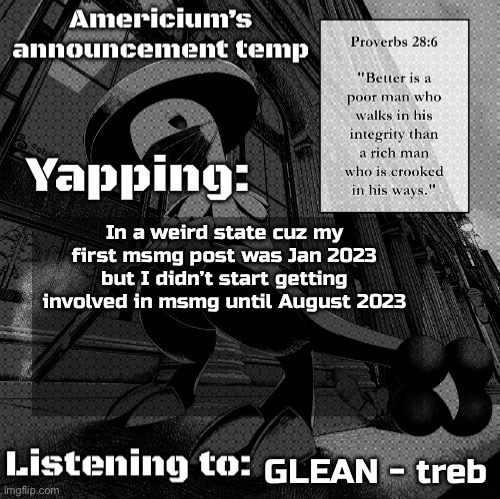 Americium Breloom temp | In a weird state cuz my first msmg post was Jan 2023 but I didn’t start getting involved in msmg until August 2023; GLEAN - treb | image tagged in americium breloom temp | made w/ Imgflip meme maker