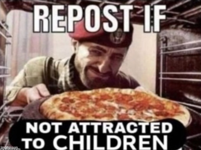 Made it a temp | image tagged in repost if not attracted to children | made w/ Imgflip meme maker