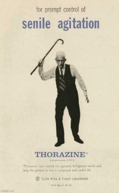 Thorazine | image tagged in thorazine | made w/ Imgflip meme maker