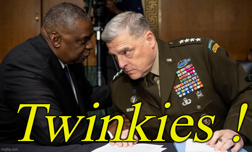 Lloyd Austin Mark Milley | Twinkies ! | image tagged in lloyd austin mark milley | made w/ Imgflip meme maker