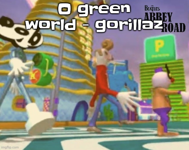 "Shut up ringo" | O green world - gorillaz | image tagged in shut up ringo | made w/ Imgflip meme maker