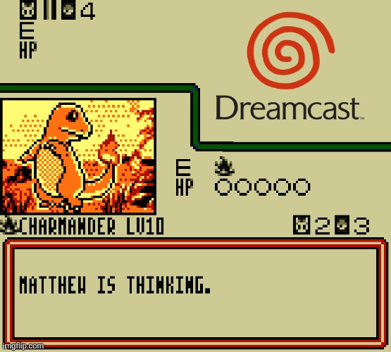 Dreamcast: It's thinking! | image tagged in pokemon tcg thinking | made w/ Imgflip meme maker