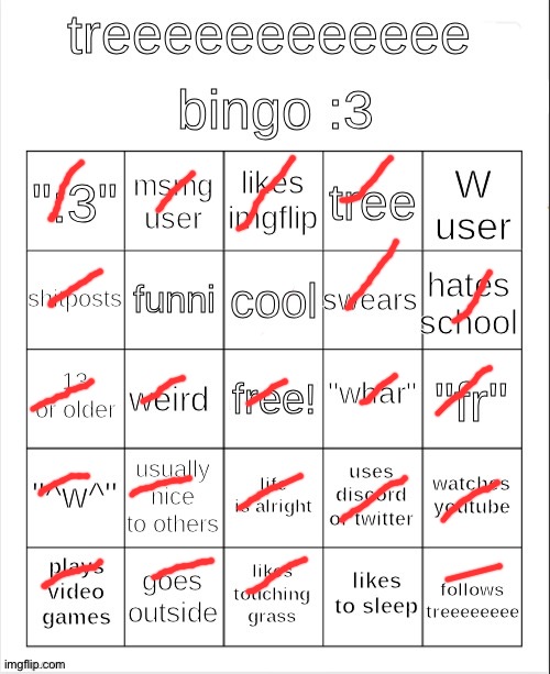 treeeeeeeeee bingo :3 | image tagged in treeeeeeeeee bingo 3 | made w/ Imgflip meme maker