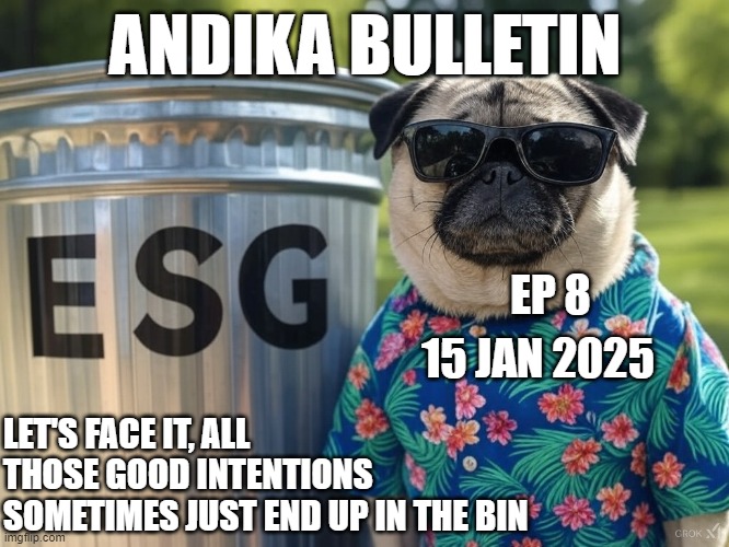 ANDIKA BULLETIN | ANDIKA BULLETIN; EP 8; 15 JAN 2025; LET'S FACE IT, ALL THOSE GOOD INTENTIONS SOMETIMES JUST END UP IN THE BIN | image tagged in andika | made w/ Imgflip meme maker