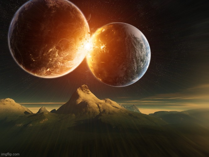 planets collision | image tagged in planets collision | made w/ Imgflip meme maker