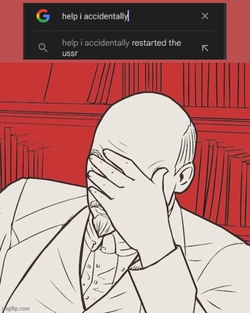 Lenin facepalm | image tagged in lenin facepalm | made w/ Imgflip meme maker