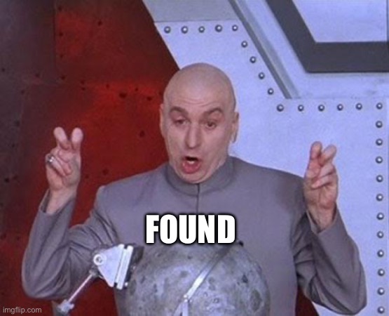 Dr Evil Laser Meme | FOUND | image tagged in memes,dr evil laser | made w/ Imgflip meme maker