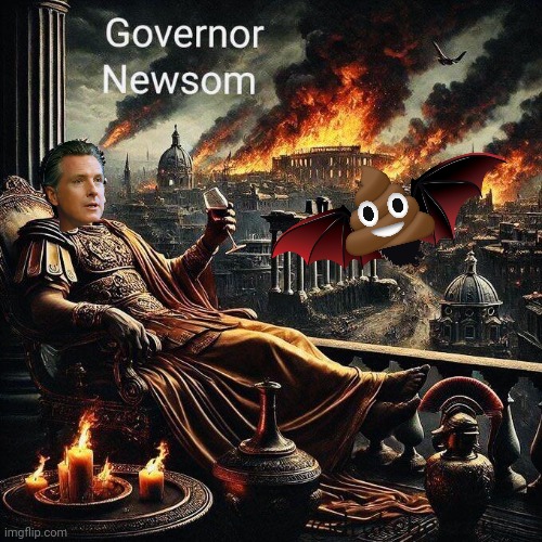 Gavin Newsom is Nero | image tagged in gavin,rome | made w/ Imgflip meme maker