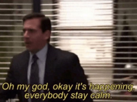 Oh my god, okeay it's happenning, everybody stay calm. | image tagged in oh my god okeay it's happenning everybody stay calm | made w/ Imgflip meme maker