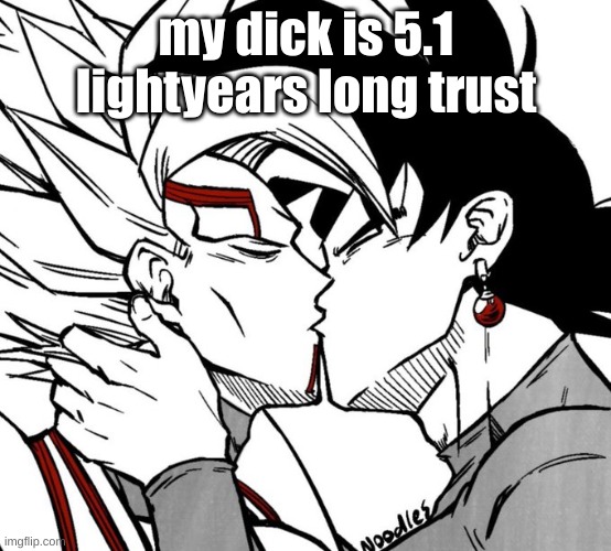 Evil dbz sequel yaoi | my dick is 5.1 lightyears long trust | image tagged in evil dbz sequel yaoi | made w/ Imgflip meme maker