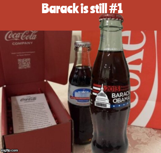 Obama is the Real Thing Trump is #2 | Barack is still #1 | image tagged in trump boycotts coke,bud lite is next,obama is the real thing trump is number two | made w/ Imgflip meme maker