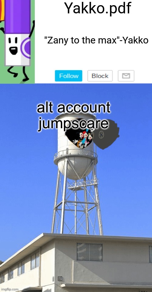 Yakko temp | alt account jumpscare | image tagged in yakko temp | made w/ Imgflip meme maker