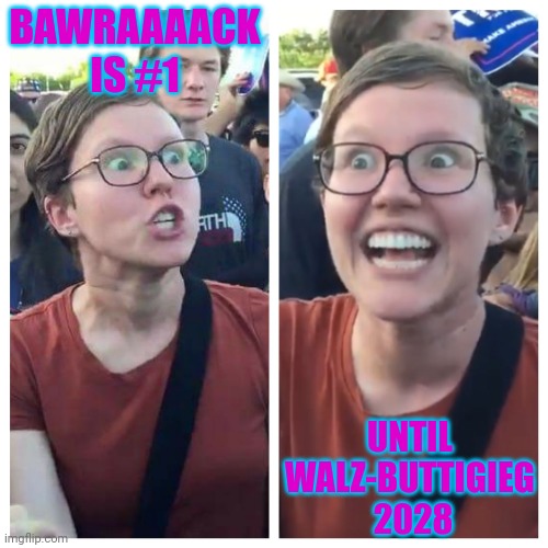 Social Justice Warrior Hypocrisy | BAWRAAAACK IS #1 UNTIL 
WALZ-BUTTIGIEG 
2028 | image tagged in social justice warrior hypocrisy | made w/ Imgflip meme maker