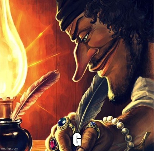 Legend writing something | G | image tagged in legend writing something | made w/ Imgflip meme maker