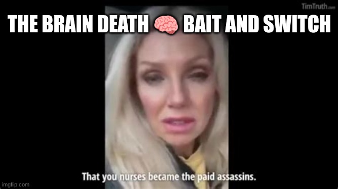 THE BRAIN DEATH 🧠 BAIT AND SWITCH | made w/ Imgflip meme maker