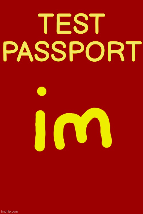 TEST
PASSPORT | made w/ Imgflip meme maker