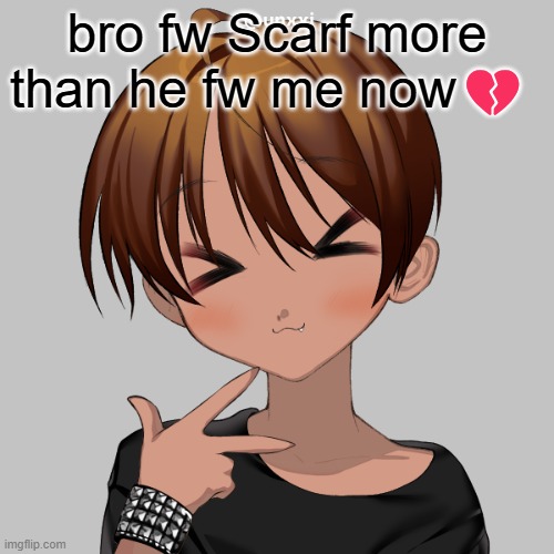 ngl if he friends with someone who manipulated me so many times, I shouldn't have even dated him☠️ | bro fw Scarf more than he fw me now💔 | image tagged in ballflakes | made w/ Imgflip meme maker