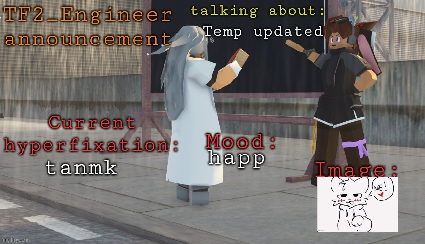Can't believe I'm updating this temp already | Temp updated; tanmk; happ | image tagged in tf2_engineer's updatdd tanmk announcement template | made w/ Imgflip meme maker