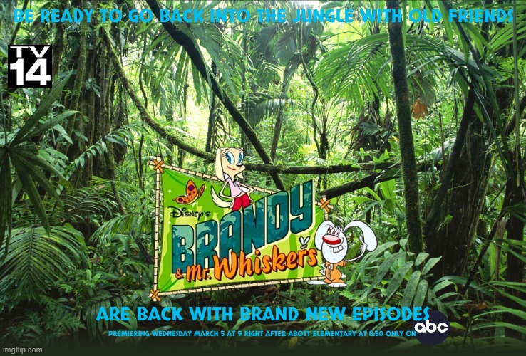 tv shows that might happen someday part 225 | BE READY TO GO BACK INTO THE JUNGLE WITH OLD FRIENDS; ARE BACK WITH BRAND NEW EPISODES; PREMIERING WEDNESDAY MARCH 5 AT 9 RIGHT AFTER ABOTT ELEMENTARY AT 8:30 ONLY ON | image tagged in jungle,disney,revival,abc,continuation,tv shows | made w/ Imgflip meme maker