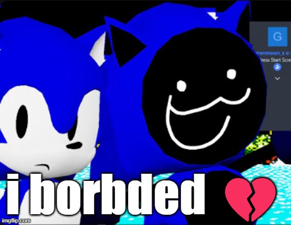 collect my green mountains | i borbded 💔 | image tagged in collect my green mountains | made w/ Imgflip meme maker