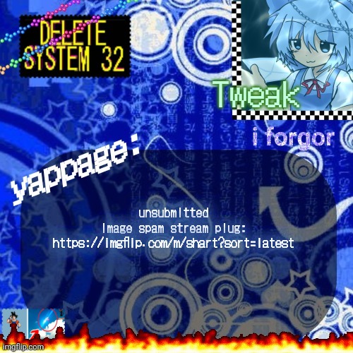 The 23rd announcement temp | unsubmitted image spam stream plug:
https://imgflip.com/m/shart?sort=latest | image tagged in the 23rd announcement temp | made w/ Imgflip meme maker