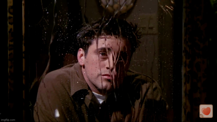 Joey rainy window | image tagged in joey rainy window | made w/ Imgflip meme maker