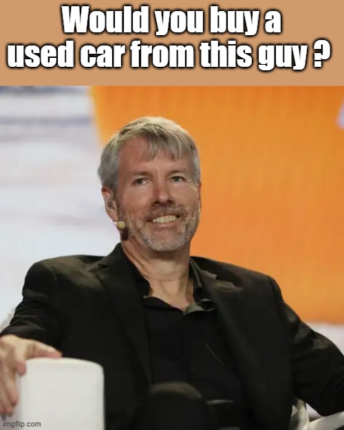Would you buy a used car from this guy ? | made w/ Imgflip meme maker