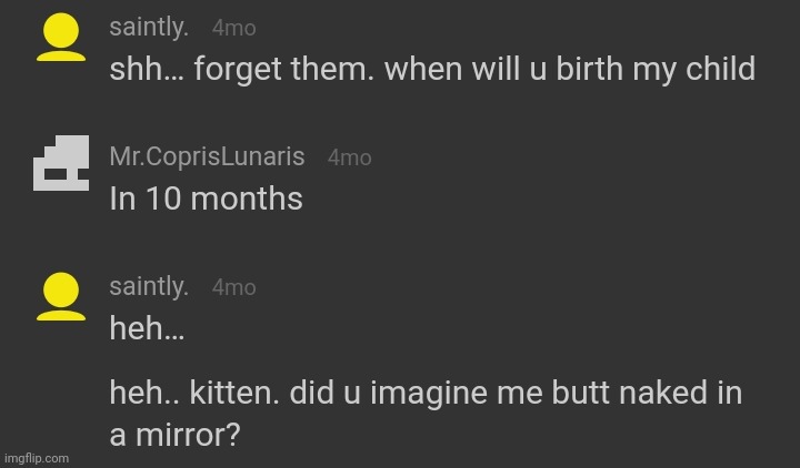 I DONT FUCKING REMEMBER HAVING THIS CONVERSATION | made w/ Imgflip meme maker