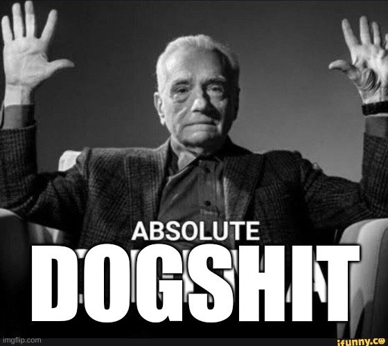 Absolute Cinema | DOGSHIT | image tagged in absolute cinema | made w/ Imgflip meme maker