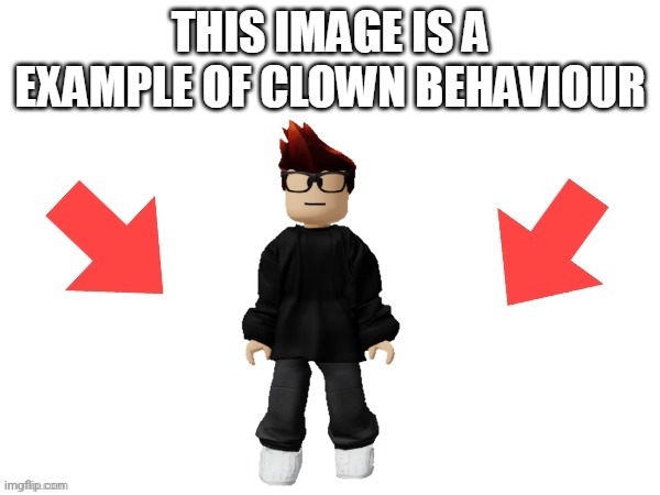 image tagged in this image is a example of clown behaviour,mc x vineria | made w/ Imgflip meme maker