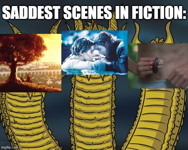 Yeah, Leaves from the Vine and Jack's death were sad, but let's not forget the Leech scene from Stand by me | SADDEST SCENES IN FICTION: | image tagged in three-headed dragon,leaves,vs,jack,versus,prostitution | made w/ Imgflip meme maker