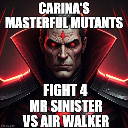 Mr Sinister MCOC | CARINA'S MASTERFUL MUTANTS; FIGHT 4; MR SINISTER VS AIR WALKER | image tagged in mcoc | made w/ Imgflip meme maker