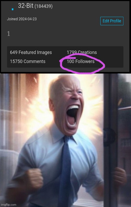 what should i do for 100 follows chat? | image tagged in biden lets go | made w/ Imgflip meme maker