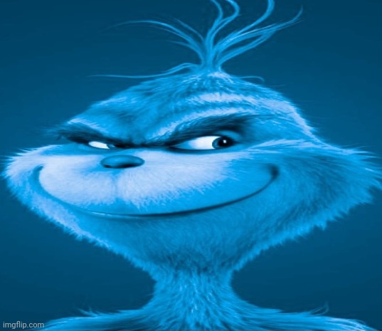 Blue Grinch | image tagged in blue grinch | made w/ Imgflip meme maker