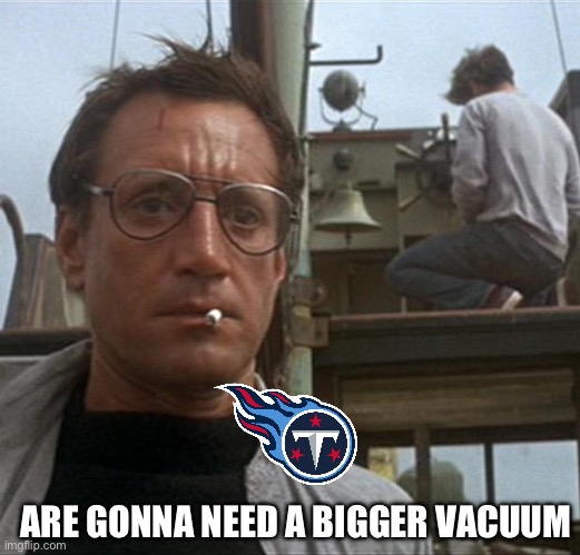 jaws | ARE GONNA NEED A BIGGER VACUUM | image tagged in jaws | made w/ Imgflip meme maker