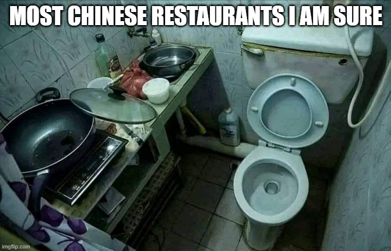 Want Some Chinese? | MOST CHINESE RESTAURANTS I AM SURE | image tagged in cursed image | made w/ Imgflip meme maker