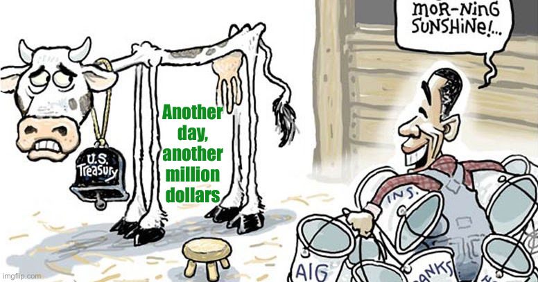 They Take, They Don't Save | Another day, another million dollars | image tagged in skinny cow milked,political meme,politics,funny memes,funny | made w/ Imgflip meme maker