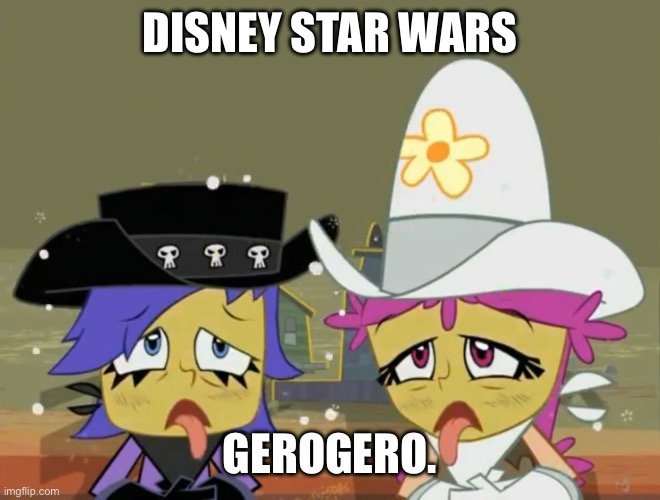 Disney Star Wars Gerogero | DISNEY STAR WARS; GEROGERO. | image tagged in ami onuki and yumi yoshimura disgusted | made w/ Imgflip meme maker