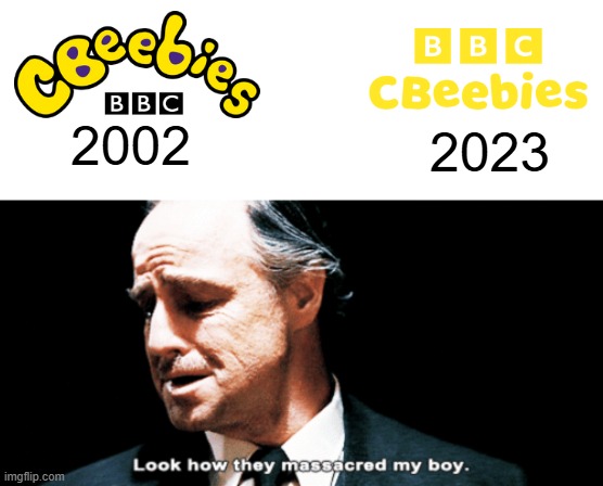 Like with the Corus logo, I miss the old version. The new one doesn't make me think of The Lingo Show :( | 2023; 2002 | image tagged in look how they massacred my boy,cbeebies,oversimplified | made w/ Imgflip meme maker