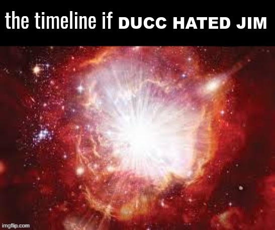 DUCC HATED JIM | made w/ Imgflip meme maker