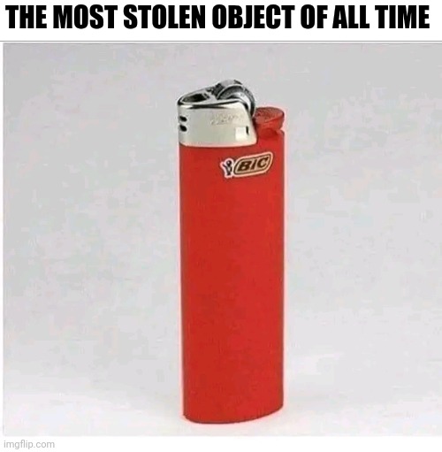 The Most Stolen Object Of All Time | THE MOST STOLEN OBJECT OF ALL TIME | image tagged in chris joines | made w/ Imgflip meme maker