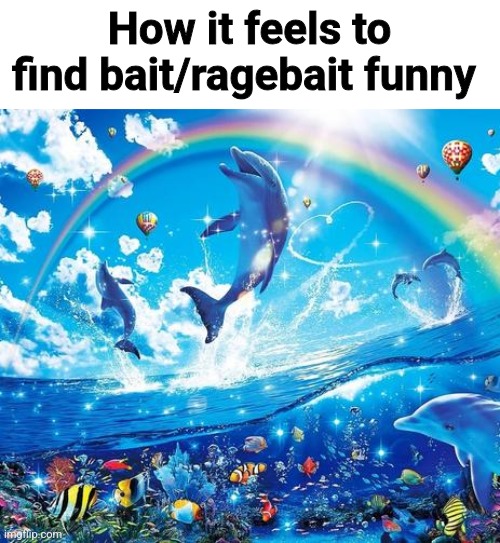 Symphony Meme | How it feels to find bait/ragebait funny | image tagged in symphony meme | made w/ Imgflip meme maker