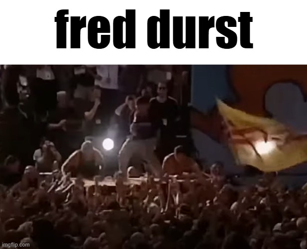 fred durst | made w/ Imgflip meme maker