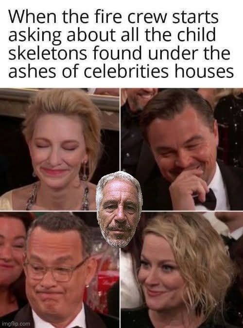 Celebrity secrets | image tagged in epstein,tom hanks,celebrities,pedophiles | made w/ Imgflip meme maker