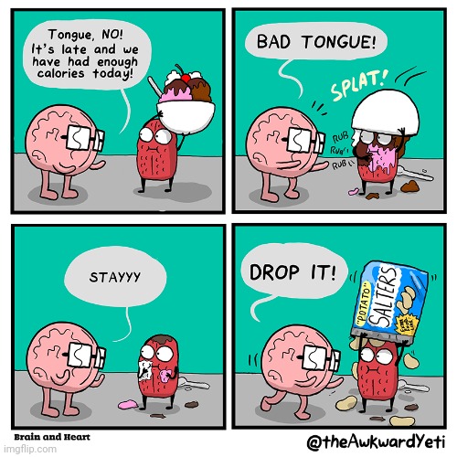 Bad tongue | image tagged in ice cream,tongue,comics,comics/cartoons,calories,chips | made w/ Imgflip meme maker