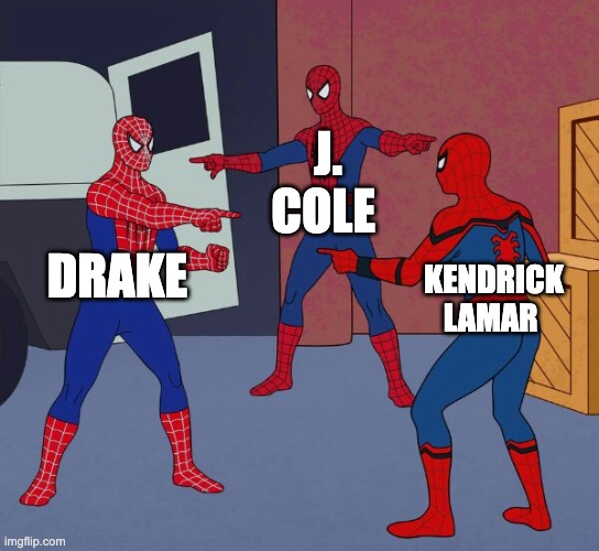 this is why you can't have a big 3 in 2024 | J. COLE; DRAKE; KENDRICK LAMAR | image tagged in spider man triple | made w/ Imgflip meme maker