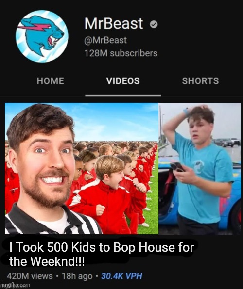 Oop | I Took 500 Kids to Bop House for 
the Weeknd!!! | image tagged in mrbeast thumbnail template,jack doherty,bop house,dark humor | made w/ Imgflip meme maker