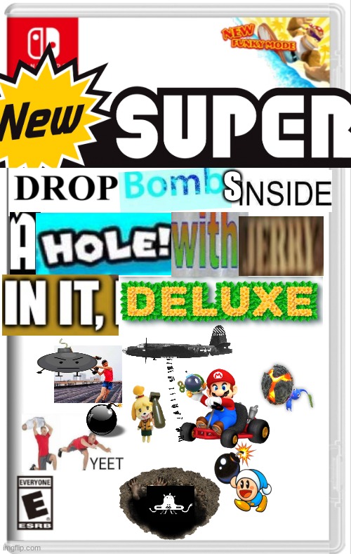 New super drop bombs inside a hole with Jerry in it deluxe just dropped, 10/10 perfect game | S | made w/ Imgflip meme maker