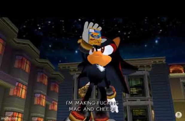 Follow me if you want some | image tagged in im making mac n cheese | made w/ Imgflip meme maker